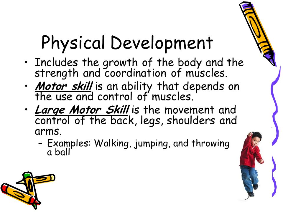 Explain the development to movement skills in young children